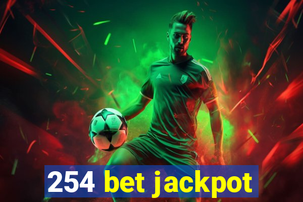 254 bet jackpot