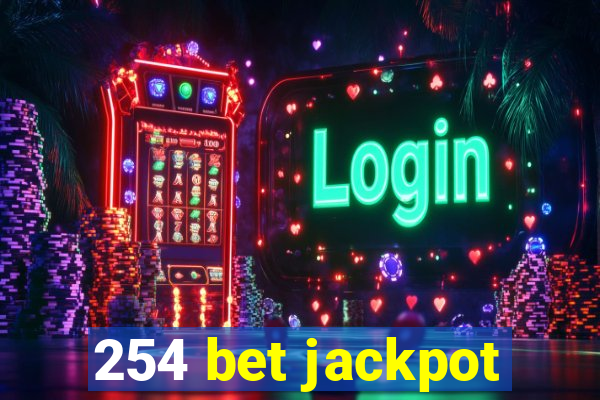 254 bet jackpot