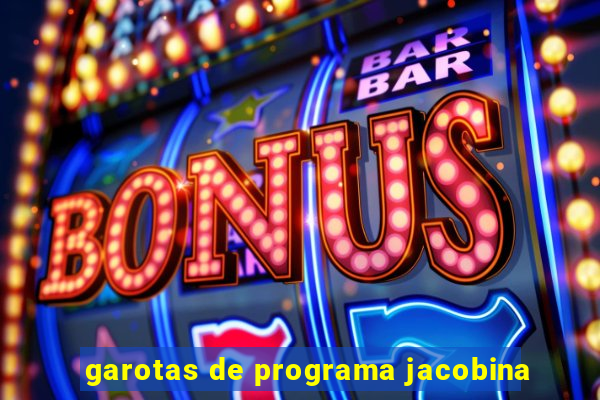 garotas de programa jacobina