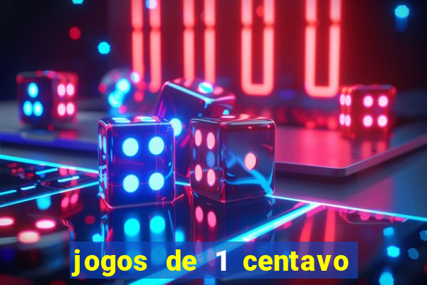 jogos de 1 centavo vai de bet