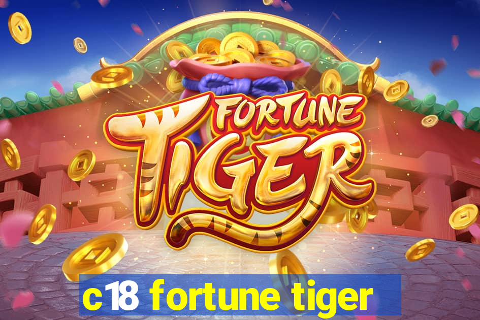 c18 fortune tiger