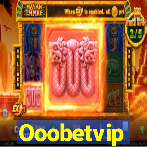 Ooobetvip