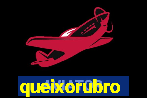 queixorubro