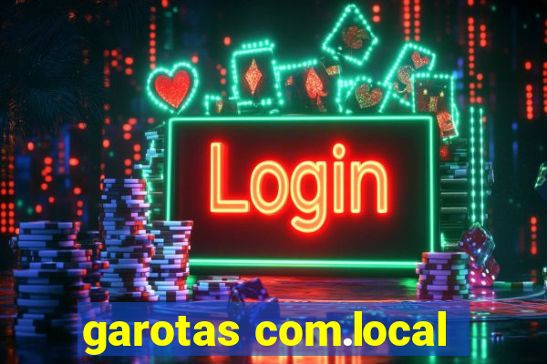 garotas com.local