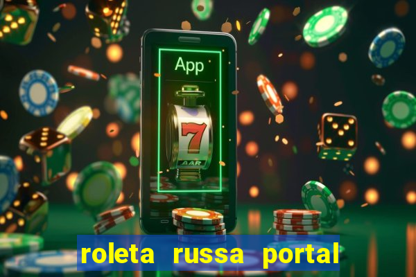 roleta russa portal do zacarias