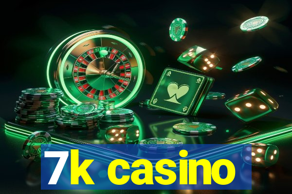 7k casino