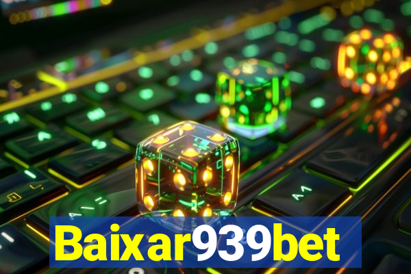 Baixar939bet