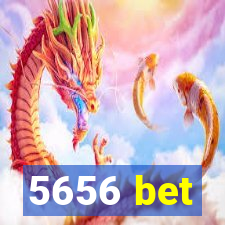 5656 bet