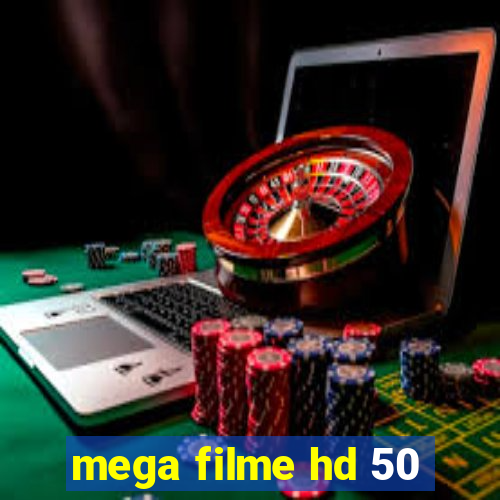 mega filme hd 50