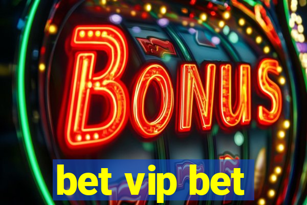 bet vip bet