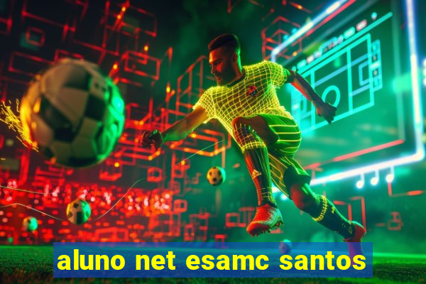 aluno net esamc santos