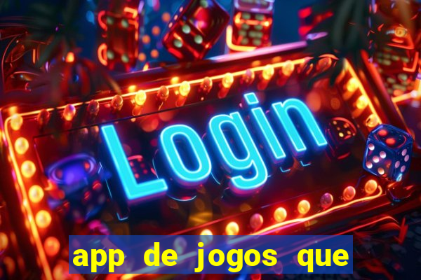 app de jogos que realmente pagam dinheiro