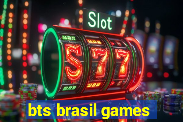 bts brasil games