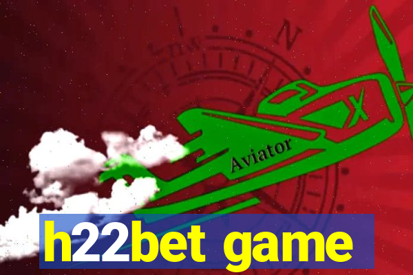 h22bet game