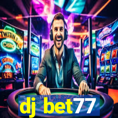 dj bet77