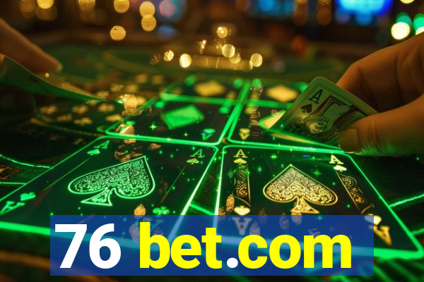 76 bet.com