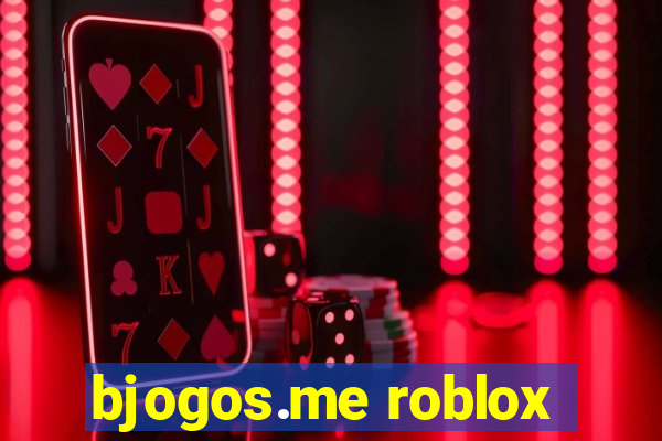 bjogos.me roblox