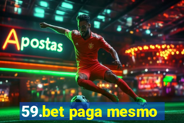 59.bet paga mesmo