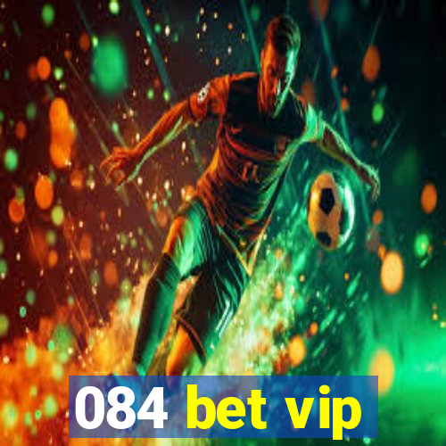 084 bet vip