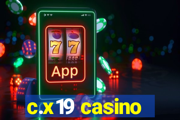 c.x19 casino