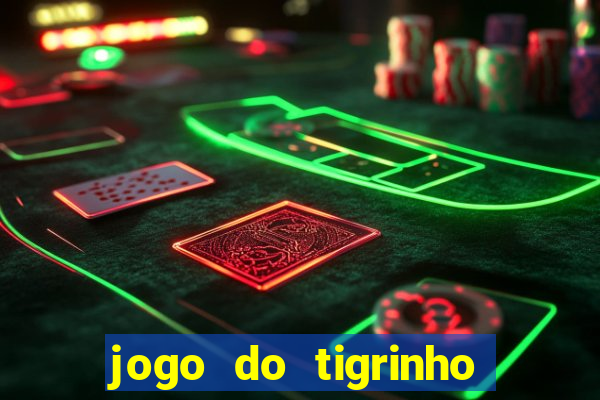 jogo do tigrinho da casa chinesa