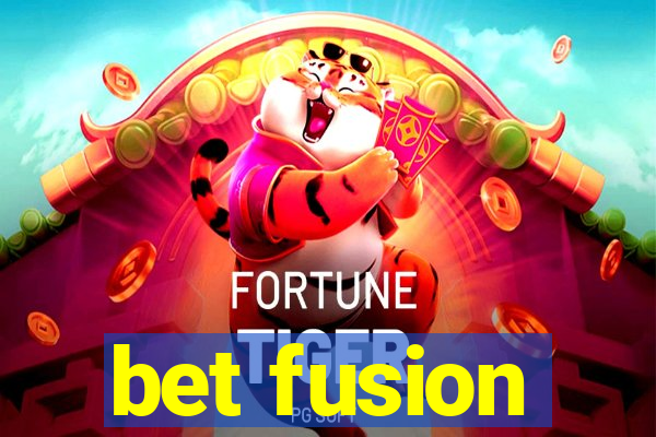 bet fusion