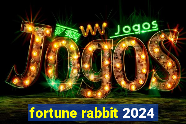 fortune rabbit 2024