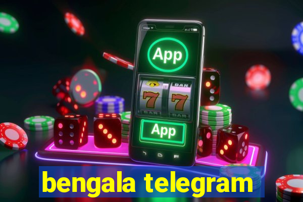 bengala telegram