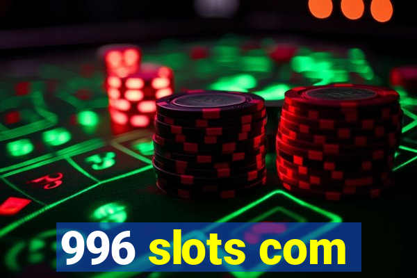 996 slots com