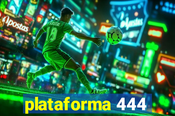 plataforma 444