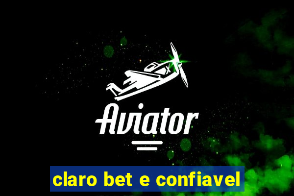 claro bet e confiavel