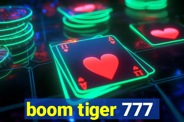 boom tiger 777