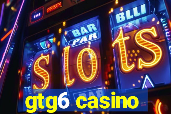 gtg6 casino