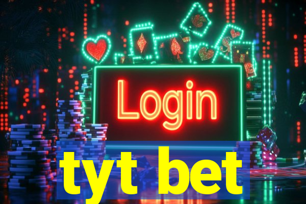 tyt bet