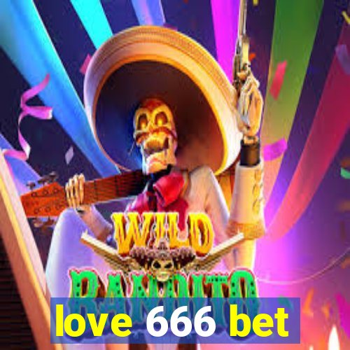 love 666 bet