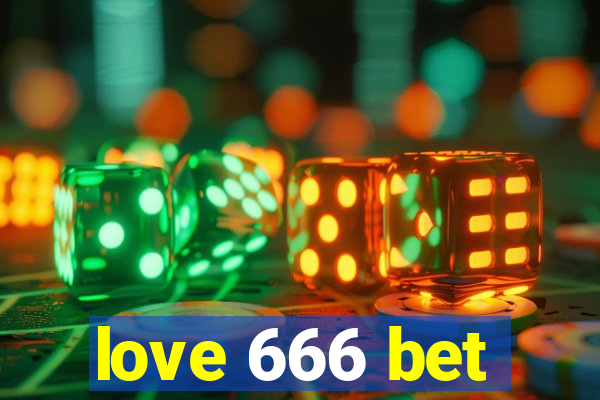 love 666 bet