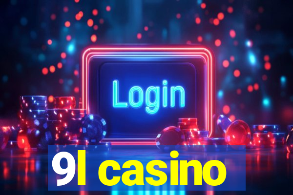 9l casino