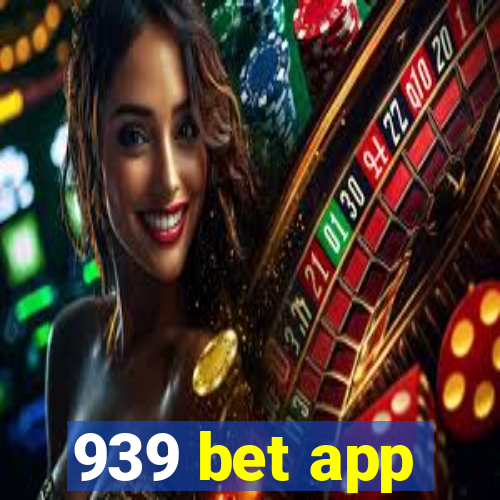 939 bet app