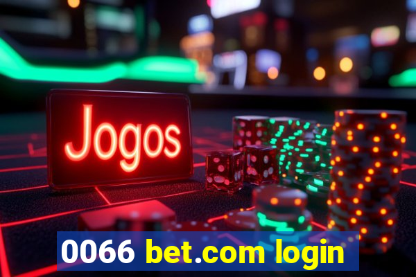 0066 bet.com login