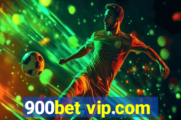 900bet vip.com