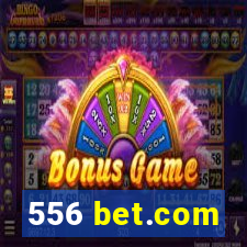 556 bet.com