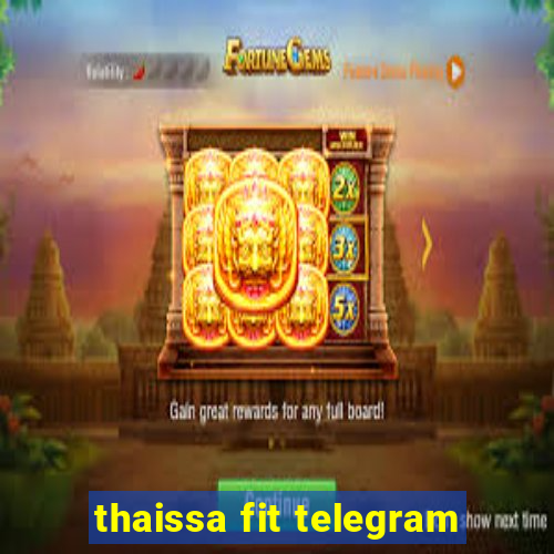 thaissa fit telegram