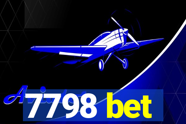 7798 bet