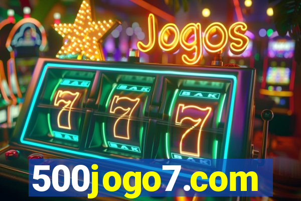 500jogo7.com