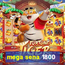 mega sena 1800