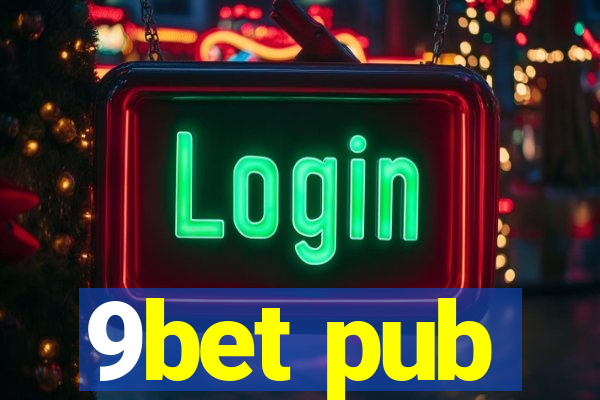 9bet pub