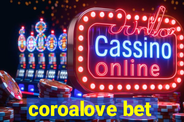 coroalove bet