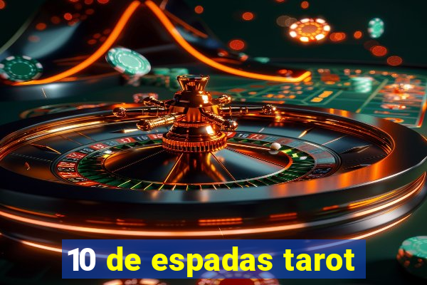 10 de espadas tarot