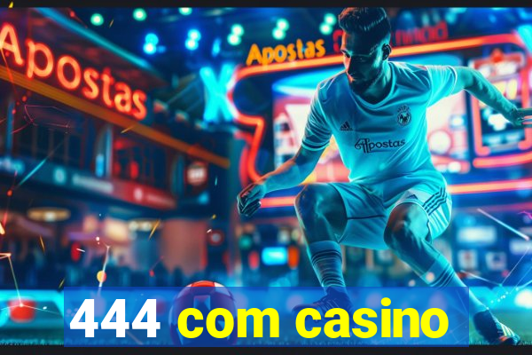 444 com casino