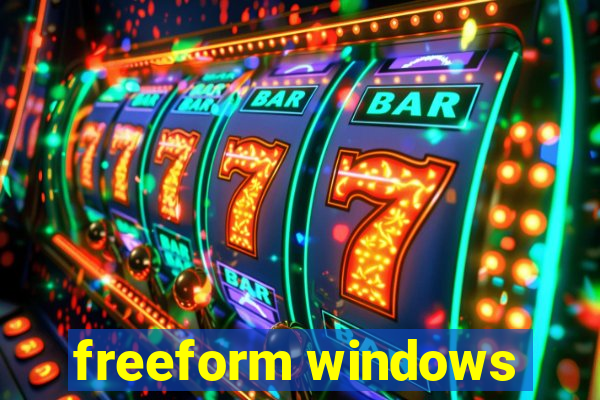 freeform windows